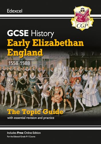 GCSE History Edexcel Topic Guide - Early Elizabethan England, 1558-1588: for the 2024 and 2025 exams (CGP Edexcel GCSE History) von Coordination Group Publications Ltd (CGP)